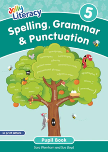 Jolly Literacy: Spelling, Grammar & Punctuation Pupil Book 5 in Print Letters